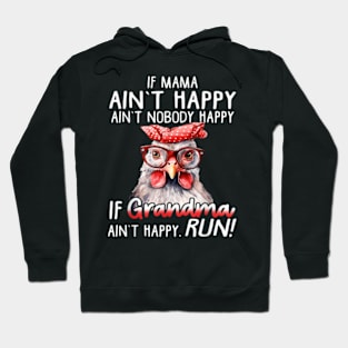 If Mama Ain't Happy Ain't Nobody Happy Chicken Farmers Hoodie